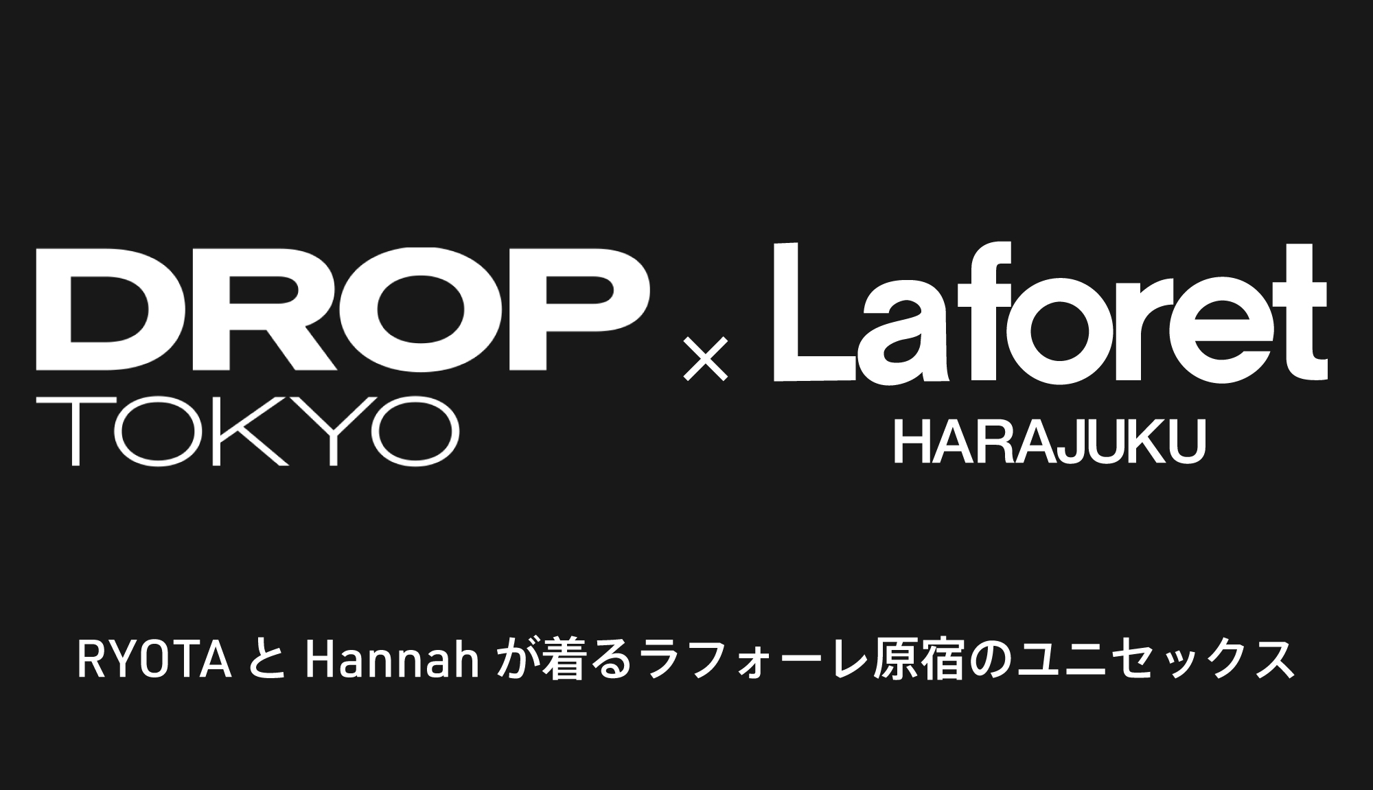 Droptokyo×Lafoet HARAJUKU